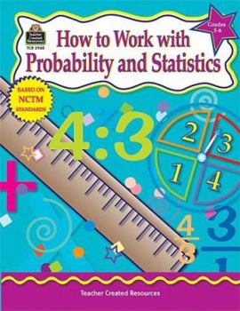 Paperback How to Work with Probability and Statistics, Grades 5-6 Book