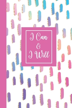 Paperback I Can & I Will: Inspirational Journal for Women- College Ruled Notebook Book