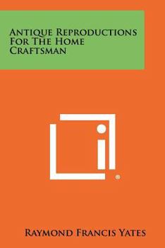 Paperback Antique Reproductions for the Home Craftsman Book