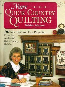 Hardcover More Quick Country Quilting: 60 New Fast and Fun Projects from the Author of Quick Country Quilting Book