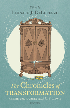 Paperback Chronicles of Transformation: A Spiritual Journey with C. S. Lewis Book