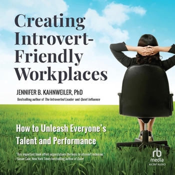 Audio CD Creating Introvert-Friendly Workplaces: How to Unleash Everyone's Talent and Performance Book