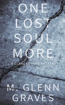 One Lost Soul More - Book #1 of the Clancy Evans PI Mysteries