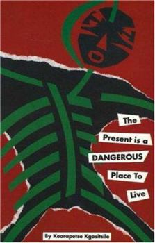 Paperback Present Is a Dangerous Place to Live Book