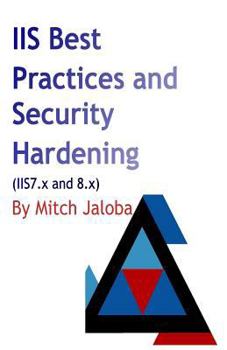 Paperback IIS Best Practices and Security Hardening: a straightforward guide to a successful and secure deployment of IIS Book