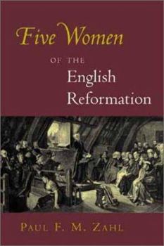 Hardcover Five Women of the English Reformation Book
