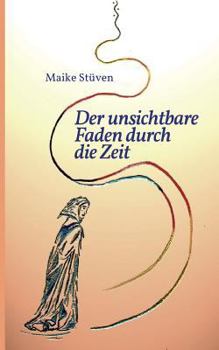 Paperback Der unsichtbare Faden durch die Zeit [German] Book