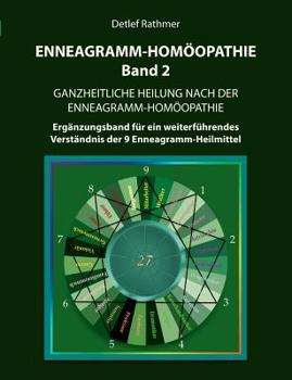 Paperback Enneagramm-Homöopathie Band 2: Ganzheitliche Heilung nach der Enneagramm-Homöopathie - Ergänzungsband [German] Book