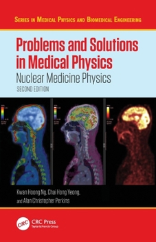 Paperback Problems and Solutions in Medical Physics: Nuclear Medicine Physics Book