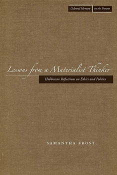 Paperback Lessons from a Materialist Thinker: Hobbesian Reflections on Ethics and Politics Book