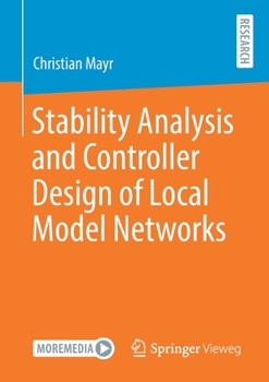 Paperback Stability Analysis and Controller Design of Local Model Networks Book