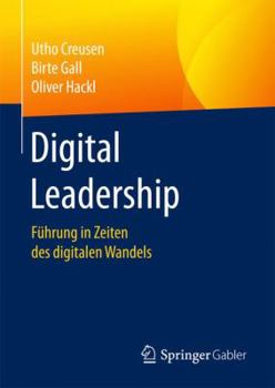 Hardcover Digital Leadership: Führung in Zeiten Des Digitalen Wandels [German] Book