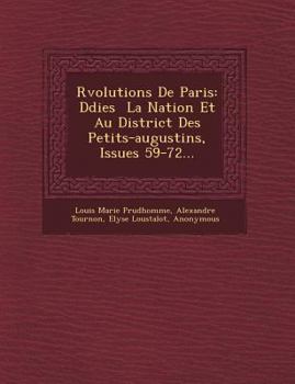 Paperback R&#65533;volutions De Paris: D&#65533;di&#65533;es &#65533; La Nation Et Au District Des Petits-augustins, Issues 59-72... [French] Book