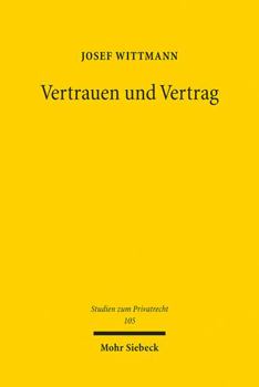 Paperback Vertrauen Und Vertrag: Risikozuweisung Bei Anfanglicher Unmoglichkeit [German] Book