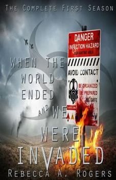 Paperback When the World Ended and We Were Invaded: The Complete First Season Book