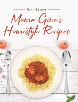 Hardcover Mama Gina's Homestyle Recipes Book