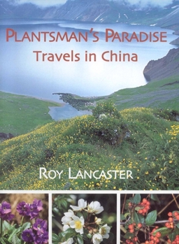 Hardcover Plantsmans Paradise: Travels in China Book