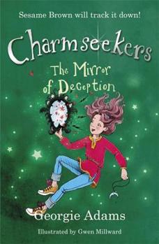 The Mirror of Deception - Book #11 of the Charmseekers
