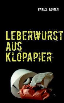 Paperback Leberwurst aus Klopapier: Die besten Großstadtlegenden [German] Book