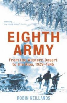 Paperback Eighth Army : From the Western Desert to the Alps, 1939-1945 Book