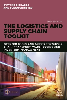 Paperback The Logistics and Supply Chain Toolkit: Over 100 Tools and Guides for Supply Chain, Transport, Warehousing and Inventory Management Book