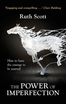 Paperback The Power of Imperfection: Living Creatively with Human Complexity Book