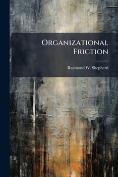 Paperback Organizational Friction: Urban Crime Control Diminish Effect Theory Book