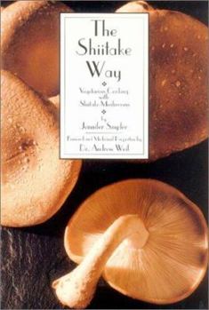 Paperback The Shiitake Way: Vegetarian Cooking with Shiitake Mushrooms Book