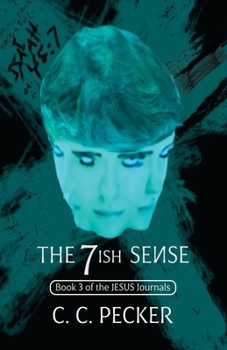 Paperback The Sevenish Sense: Book 3 of the JESUS Journals Book