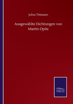 Paperback Ausgewählte Dichtungen von Martin Opitz [German] Book