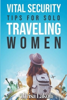 Paperback Vital Security Tips For Solo Traveling Women Book