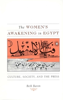 Paperback The Women's Awakening in Egypt: Culture, Society, and the Press Book