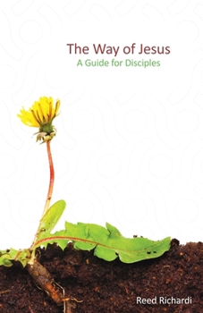 Paperback The Way of Jesus: A Guide for Disciples Book
