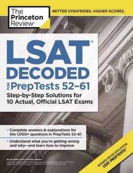 Paperback LSAT Decoded (PrepTests 52-61): Step-by-Step Solutions for 10 Actual, Official LSAT Exams (Graduate School Test Preparation) Book