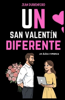 Paperback Un San Valentín diferente: un dulce romance [Spanish] Book