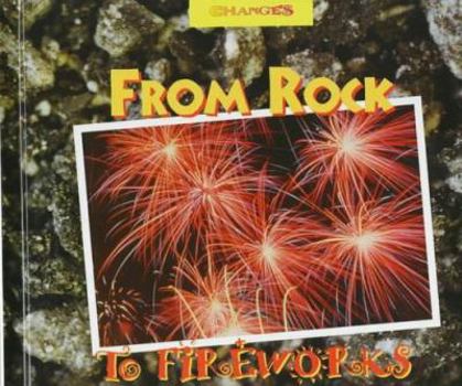 From Rock to Fireworks: A Photo Essay (Changes) - Book  of the Changes
