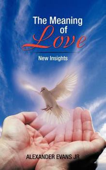 Paperback The Meaning of Love: New Insights Book