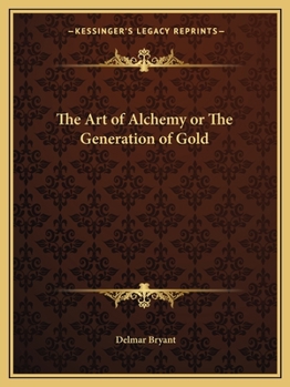 Paperback The Art of Alchemy or The Generation of Gold Book