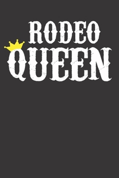 Paperback Notebook: Rodeo Queen Western Country Cowgirl Gift Dot Grid 6x9 120 Pages Book
