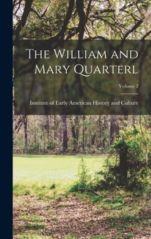 Hardcover The William and Mary Quarterl; Volume 2 Book