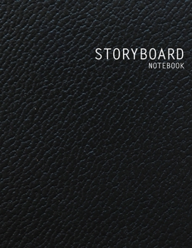 Storyboard Notebook: Blank Storyboard Notebook Storytellers Sketchbook Storyboarding Template Journal Panel for Storytelling & Layouts 4 Story Board ... Cinema Filmmakers Advertisers Animators