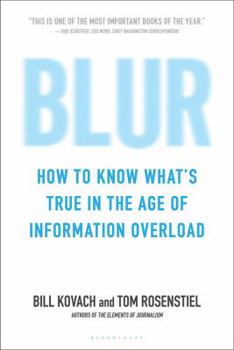 Paperback Blur: How to Know What's True in the Age of Information Overload Book