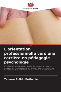 Paperback L'orientation professionnelle vers une carrière en pédagogie-psychologie [French] Book