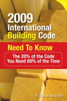 Paperback 2009 International Building Code Need to Know: The 20% of the Code You Need 80% of the Time Book