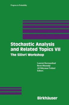 Hardcover Stochastic Analysis and Related Topics VII: Proceedings of the Seventh Silivri Workshop Book