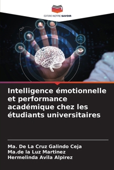 Paperback Intelligence émotionnelle et performance académique chez les étudiants universitaires [French] Book