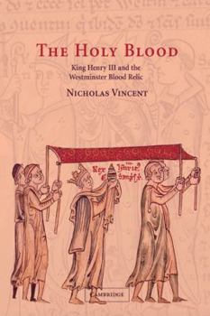 Paperback The Holy Blood: King Henry III and the Westminster Blood Relic Book