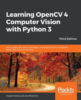 Paperback Learning OpenCV 4 Computer Vision with Python 3 Book