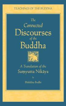 Hardcover The Connected Discourse of the Buddha: A Translation of the Samyutta Nikaya Book