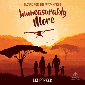 Audio CD Immeasurably More: Flying for the Way-Maker Book